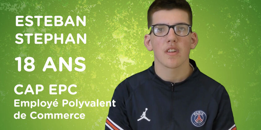 ESTEBAN STEPHAN (Employé Polyvalent de Commerce) 18 ans